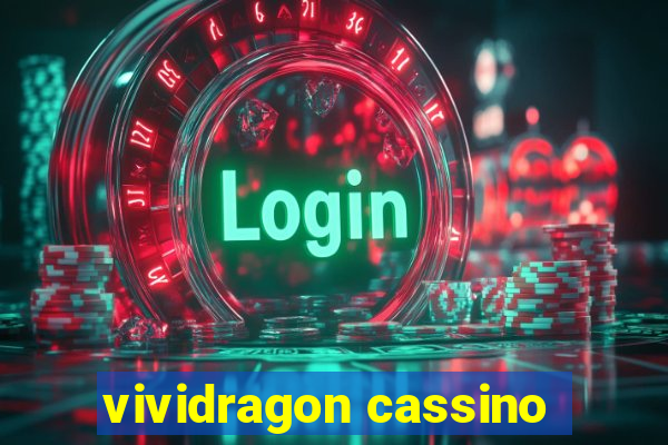 vividragon cassino